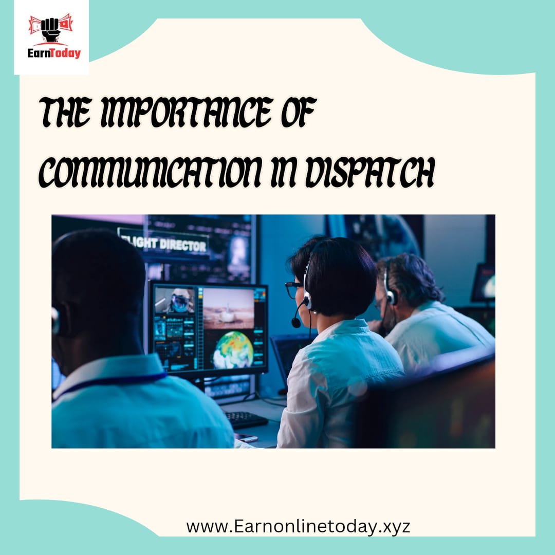 “The Importance of Clear Communication in Dispatch: Best Practices and Strategies”